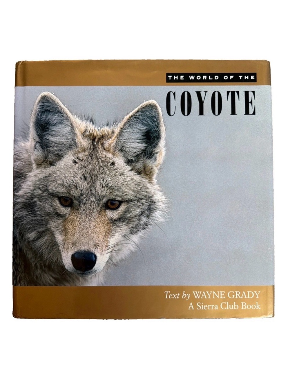 The World of the Coyote Wayne Grady HC Sierra Club Ex-Library Nature Book